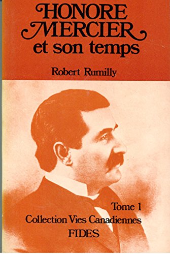 Stock image for HONOR MERCIER et Son TEMPS. VOL 1. for sale by Come See Books Livres