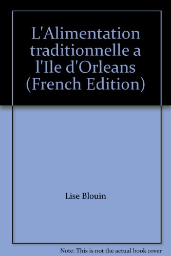 Stock image for L'alimentation traditionnelle  l'le d'Orlans for sale by 2Wakefield