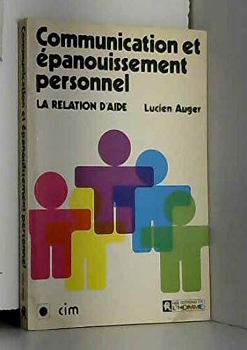 Stock image for COMMUNICATION ET EPANOUISSEMENT PERSONNEL. La relation d'aide. for sale by BURISBOOKS