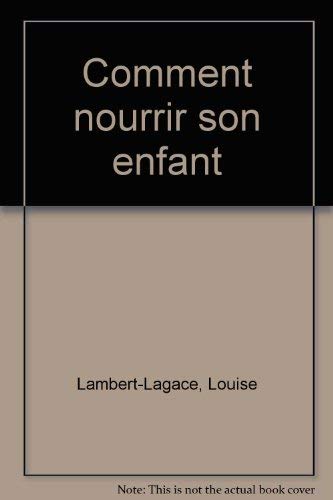 9780775904291: Comment nourrir son enfant (French Edition)