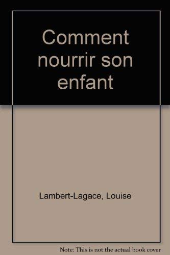 Stock image for Comment nourrir son enfant de la naissance  six ans for sale by Librairie Le Nord