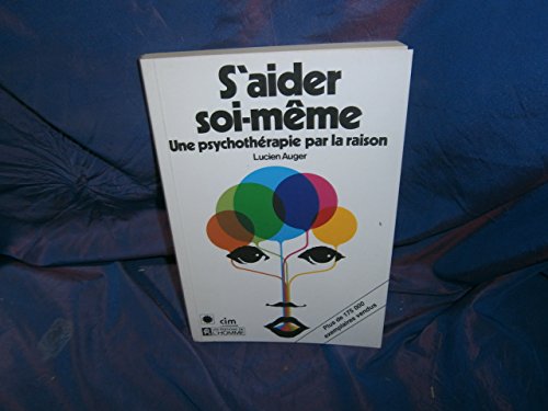 Imagen de archivo de S'Aider Soi-Meme : Une Psychotherapie par la Raison a la venta por Better World Books