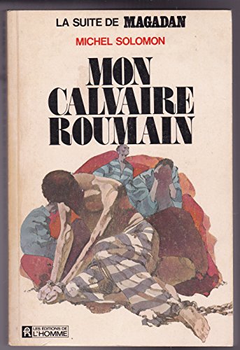 Stock image for Mon calvaire roumain for sale by Ann Becker