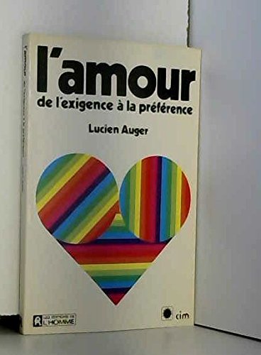 Beispielbild fr L'amour : De L'exigence  la Prfrence zum Verkauf von Better World Books