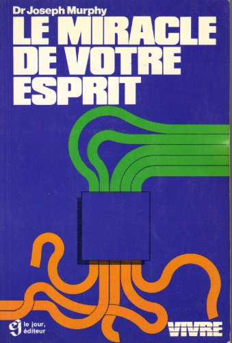 Beispielbild fr Le miracle de votre esprit zum Verkauf von Librairie Le Nord