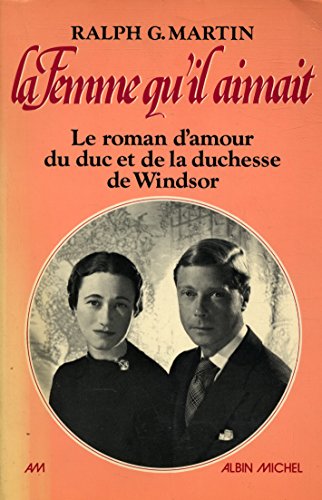 Imagen de archivo de The Woman He Loved: the Story of the Duke & Duchess of Windsor a la venta por Better World Books