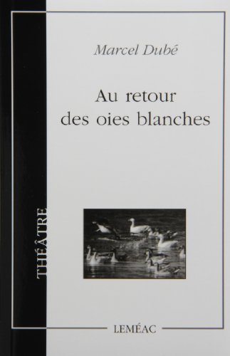 Stock image for Au retour des oies blanches for sale by Marko Roy
