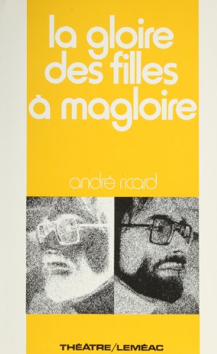 9780776100456: La gloire des filles a Magloire (Theatre/Lemeac) (French Edition)