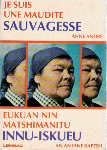 9780776194585: Je Suis une Maudite Sauvagesse (Collection Dossiers)