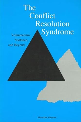 The Conflict Resolution Syndrome: Volunteerism, Violence, and Beyond