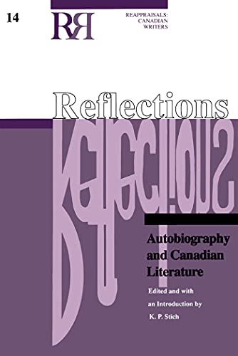 Beispielbild fr Reflections: Autobiography and Canadian Literature (REAPPRAISALS: CANADIAN WRITERS, Band 14) zum Verkauf von medimops