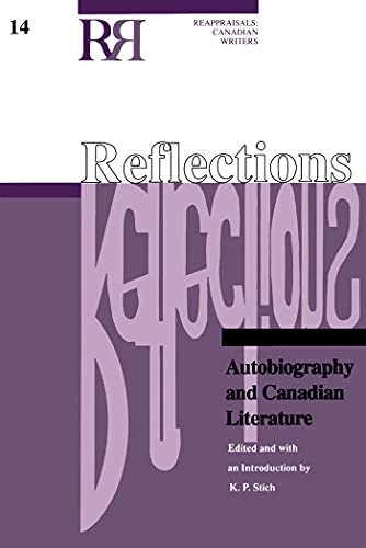 Stock image for Reflections: Autobiography and Canadian Literature (REAPPRAISALS: CANADIAN WRITERS, Band 14) for sale by medimops