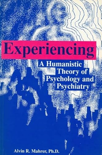 Beispielbild fr Experiencing: A Humanistic Theory of Psychology and Psychiatry zum Verkauf von COLLINS BOOKS