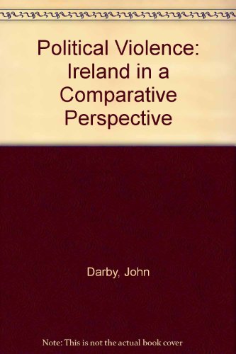 Beispielbild fr Political Violence Ireland in a Comparative Perspective zum Verkauf von Last Exit Books