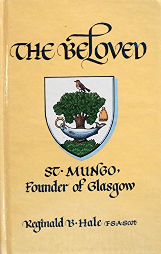 9780776602608: The Beloved: St.Mungo, Founder of Glasgow