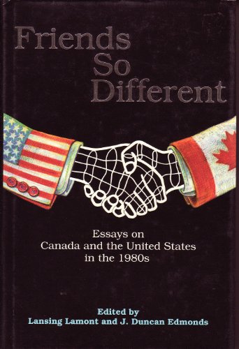 Imagen de archivo de Friends So Different: Essays on Canada-United States Relations a la venta por Great Matter Books