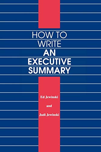 How to Write an Executive Summary (NONE) (9780776602721) by Jewinski, Ed; Jewinski, Judi