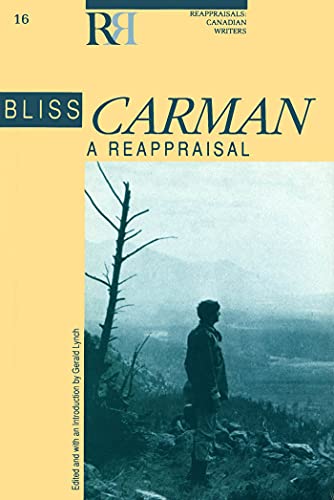 Beispielbild fr Bliss Carman: A Reappraisal (Reappraisals: Canadian Writers) zum Verkauf von A Cappella Books, Inc.
