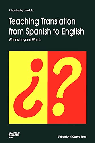 Beispielbild fr TEACHING TRANSLATION FROM SPANISH TO ENG: Worlds Beyond Words (Didactics of Translation Series, No. 3, Band 3) zum Verkauf von medimops