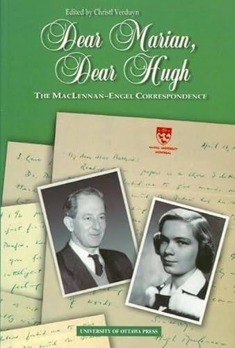 Stock image for Dear Marian, Dear Hugh: The MacLennan-Engel Correspondence for sale by Laurel Reed Books