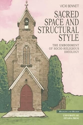 Beispielbild fr Sacred Space and Structural Style: The Architectonic Embodiment of Socio-Religious Ideology (Religion and Beliefs Series 7) zum Verkauf von Powell's Bookstores Chicago, ABAA