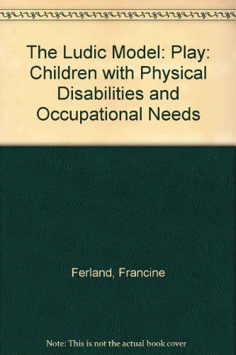Stock image for Play: Children With Physical Disabilities and Occupational Therapy for sale by Anybook.com