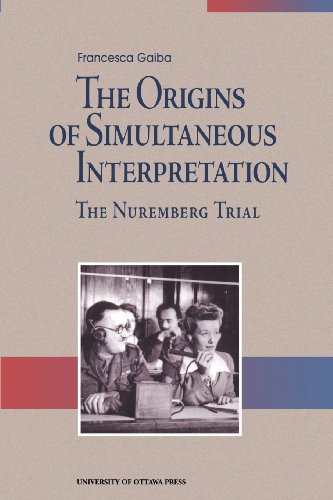 9780776604572: The Origins of Simultaneous Interpretation: The Nuremberg Trial (Perspectives on Translation)