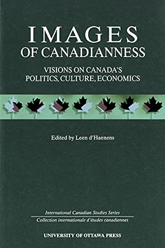 Imagen de archivo de Images of Canadianness: Visions on Canada's Politics, Culture, Economics a la venta por Revaluation Books