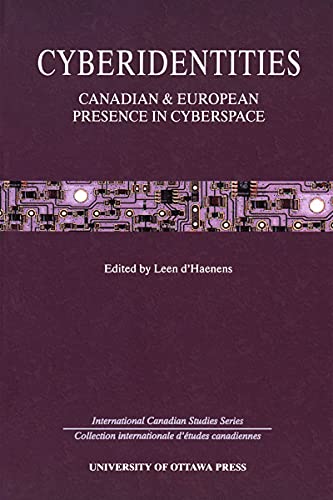 Stock image for Cyberidentities: Canadian & European Presence in Cyberspace for sale by Revaluation Books