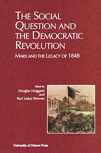 Stock image for The Social Question and the Democratic Revolution: Marx and the Legacy of 1848 for sale by Benjamin Books