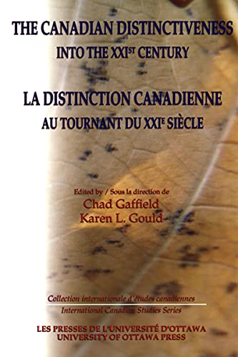 9780776605517: The Canadian Distinctiveness into the XXIst Century - La distinction canadienne au tournant du XXIe siecle (International Canadian Studies Series)