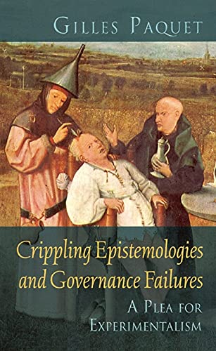 Stock image for Crippling Epistemologies and Governance Failures: A Plea for Experimentalism (Governance Series) for sale by The Calico Cat Bookshop