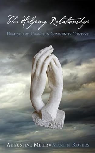 9780776607306: The Helping Relationship: Healing and Change in Community Context