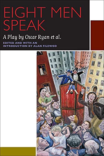 Stock image for Eight Men Speak: A Play by Oscar Ryan et al. (Canadian Literature Collection) for sale by GF Books, Inc.
