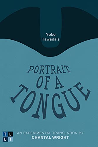 Stock image for Yoko Tawada's Portrait of a Tongue for sale by Blackwell's