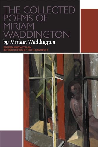 9780776621456: The Collected Poems of Miriam Waddington: A Critical Edition