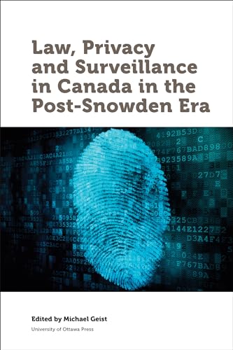 Imagen de archivo de Law, Privacy and Surveillance in Canada in the Post-snowden Era a la venta por Revaluation Books