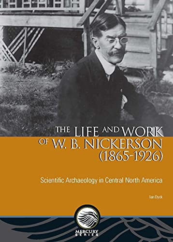 Imagen de archivo de The Life and Work of W. B. Nickerson (1865-1926) a la venta por Blackwell's