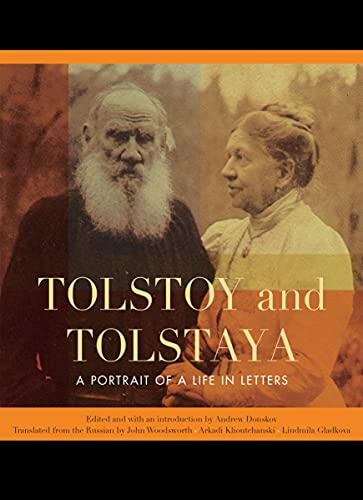 Stock image for Tolstoy and Tolstaya: A Portrait of a Life in Letters for sale by Writers Den