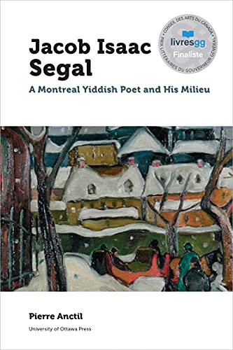 Beispielbild fr Jacob Isaac Segal: A Montreal Yiddish Poet and His Milieu (Canadian Studies) zum Verkauf von Montreal Books