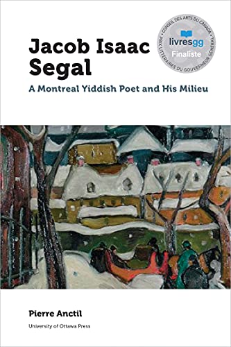 Stock image for Jacob Isaac Segal: A Montreal Yiddish Poet and His Milieu (Canadian Studies) for sale by Montreal Books