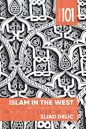 Beispielbild fr Islam in the West: Beyond Integration (Collection 101) zum Verkauf von HPB Inc.