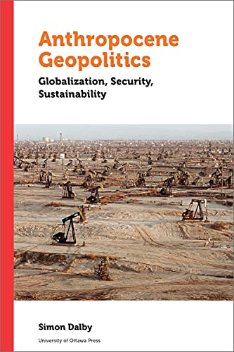 Beispielbild fr Anthropocene Geopolitics: Globalization, Security, Sustainability (Politics and Public Policy) zum Verkauf von Atticus Books