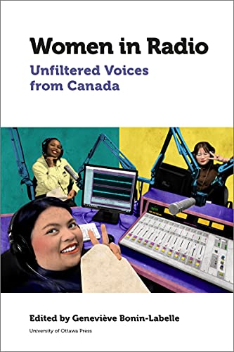 9780776629056: WOMEN IN RADIO: Unfiltered Voices from Canada (Canadian Studies)