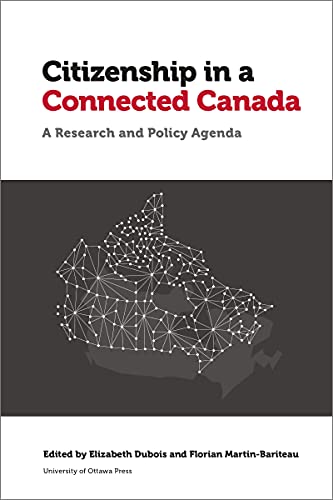 Stock image for Citizenship in a Connected Canada A Policy and Research Agenda Law, Technology and Media A Research and Policy Agenda for sale by PBShop.store US