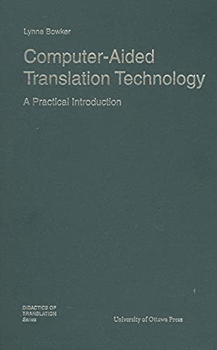 9780776630168: Computer-Aided Translation Technology: A Practical Introduction