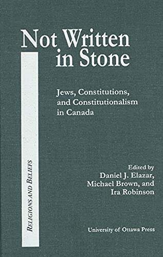 9780776630212: Not Written in Stone: Jews, Constitutions, and Constitutionalism in Canada (Religion and Beliefs Series)