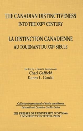 Beispielbild fr The Canadian Distinctiveness into the XXIst Century - La distinction canadienne au tournant du XXIe siecle (International Canadian Studies Series) zum Verkauf von Midtown Scholar Bookstore