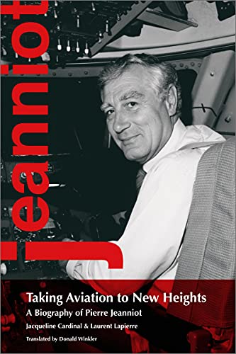 Imagen de archivo de Taking Aviation to New Heights: A Biography of Pierre Jeanniot a la venta por ThriftBooks-Dallas