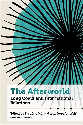 Imagen de archivo de The Afterworld: Long COVID and International Relations (Health and Society) a la venta por California Books